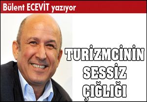 Turizmcilerin sessiz çığlığı